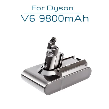 Сменный вакуумный очиститель 21,6 V 9800 mAh V6, литий-ионный аккумулятор для Dyson V6 DC62 DC58 DC59 DC61